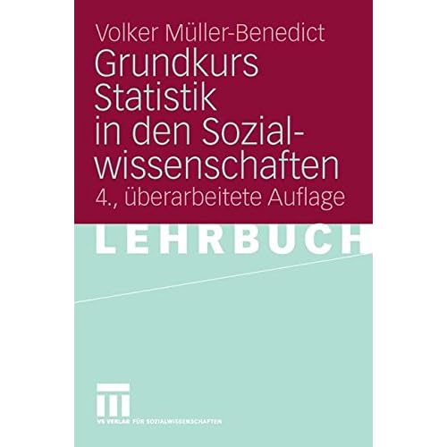[PDF] Download Grundkurs Statistik in den Sozialwissenschaften: Eine leicht verstándliche, anwendungsorientierte Einf?hrung in das sozialwissenschaftlich notwendige statistische Wissen Kostenlos