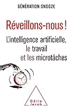 REVEILLONS-NOUS !: L'intelligence artificielle ,le travail et les microtâches