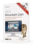 OS X 10.8 Mountain Lion : das umfassende Grundlagenbuch zum Betriebssystem am Mac / mit Infos zur iCloud und iOS 6 und zur Zusammenarbeit mit iPhone ... Tipps zur Zusammenarbeit mit iPhone und iPad by Daniel Mandl