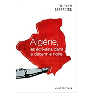 Algérie, les écrivains de la décennie noire (Société)