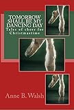 Image de Tomorrow Shall Be My Dancing Day (Holidays with Anne Book 3) (English Edition)