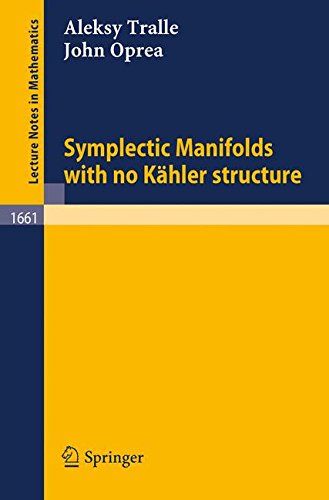 Symplectic Manifolds with no Kaehler structure: 1661 (Lecture Notes in Mathematics)