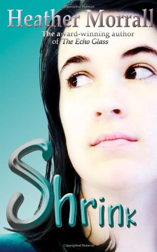 Shrink: A Journey Through Anorexia - A Novel Shrink: A Journey Through Anorexia - A Novel