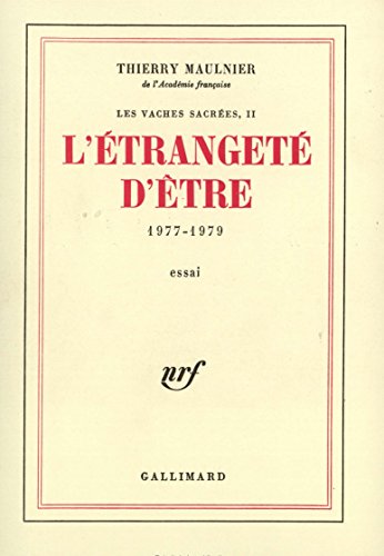 Les vaches sacrées, II : L'étrangeté d'être: (1977-1979)