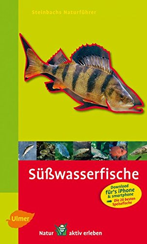 Download Steinbachs Naturführer Süßwasserfische: Entdecken und erkennen Download Steinbachs Naturführer Süßwasserfische: Entdecken und erkennen