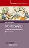 Image de Bildinterpretation: Die Bildquelle im Geschichtsunterricht (Methoden Historischen Lernens)