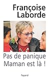 Pas de panique Maman est là !