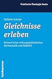Image de Gleichnisse erleben: Entwurf einer wirkungsästhetischen Hermeneutik und Didaktik (Praktis