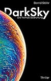 DarkSky: Die fremde Bedrohung by Bernd Stöhr