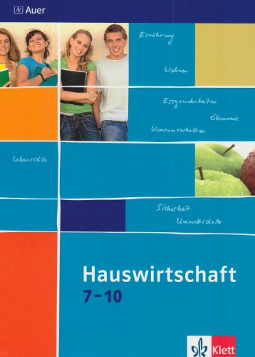 Download Hauswirtschaft 7-10: Schülerbuch Klasse 7-10 Download Hauswirtschaft 7-10: Schülerbuch Klasse 7-10