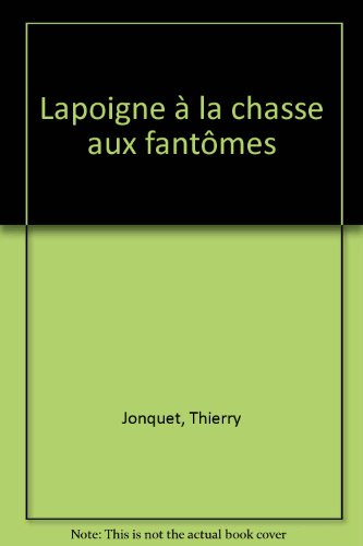 <a href="/node/12830">Lapoigne à la chasse aux fantômes</a>