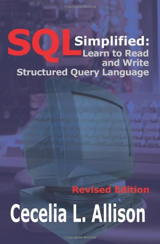 Download SQL Simplified:: Learn to Read and Write Structured Query Language