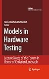 Image de Models in Hardware Testing: Lecture Notes of the Forum in Honor of Christian Landrault: 43 (Frontiers in Electronic Testing)