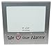 ' We Love Our Nanny ' - Photo Picture Frame Gift - 5 x 3.5 " - Brushed Aluminium Satin Silver Colour
