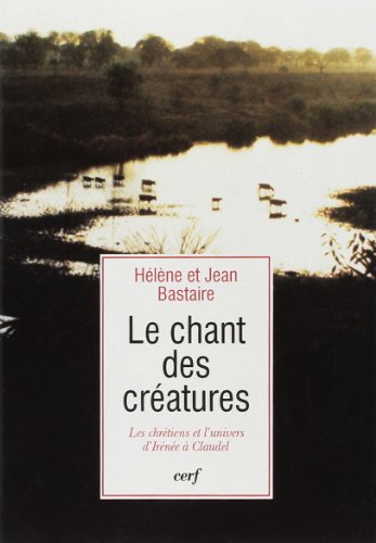 Télécharger Le chant des créatures PDF
