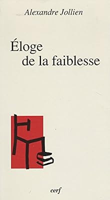 Alexandre Jollien Éloge De La Faiblesse