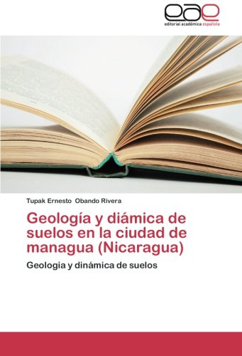 Geologia Y Diamica De Suelos En La Ciudad De Managua - 