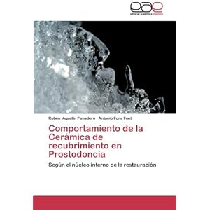 Comportamiento de la Cerámica de recubrimiento en Prostodoncia: Según el núcleo interno de la restauración