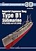 Imperial Japanese Navy Type B1 Submarine I-15 (1939) and I-37 (1943) (Super Drawings in 3D, Band 16073) by 