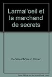 Larmal'oeil et le marchand de secrets