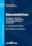 Image de Einsatzhärten: Grundlagen – Verfahren – Anwendung – Eigenschaften einsatzgehärtete