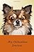 Produktbild My Chihuahua Journal: Cute Decorated Dog Lovers Journal Notebook 120 lined pages 6x9 inch size book (Puppy Dogs 6x9, Band 5)