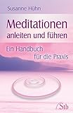 Meditationen anleiten und führen: Ein Handbuch für die Praxis by 