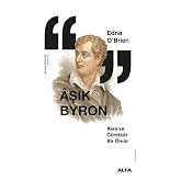 Aşık Byron: Kısa ve C&uuml;retkar Bir &Ouml;m&uuml;r