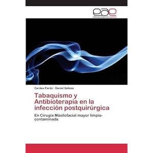 Tabaquismo y Antibioterapia en la infección postquirúrgica: En Cirugía Máxilofacial mayor limpia-contaminada