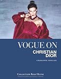 Vogue on Christian Dior by Charlotte Sinclair