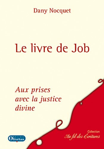 Lire des livres gratuits en ligne sans téléchargement Le livre de Job : Aux prises avec la justice divine by author 2354791550 EPUB