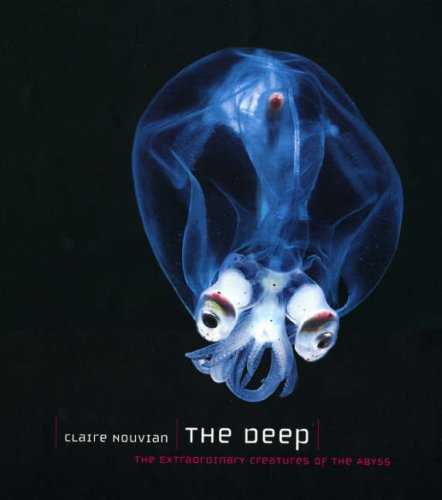 Preisvergleich Produktbild The Deep: The Extraordinary Creatures of the Abyss