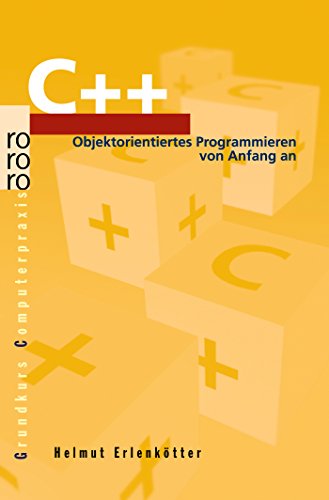 C++: Objektorientiertes Programmieren von Anfang an