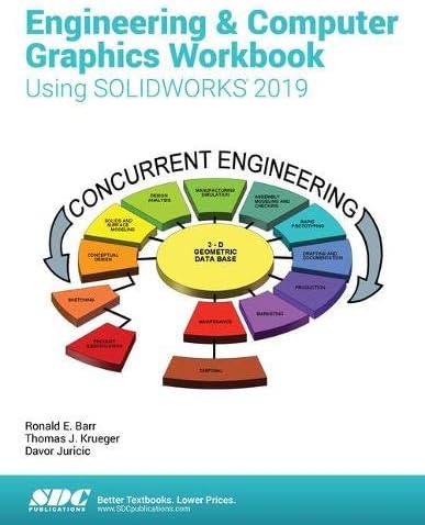 Engineering & Computer Graphics Workbook Using SOLIDWORKS 2019
