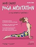 Mon cahier Yoga méditation