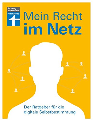 Download Mein Recht im Netz: Der Ratgeber für die digitale Selbstbestimmung Download Mein Recht im Netz: Der Ratgeber für die digitale Selbstbestimmung