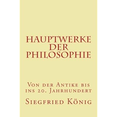 Ebook Herunterladen Hauptwerke der Philosophie - Von der Antike bis ins
20. Jahrhundert