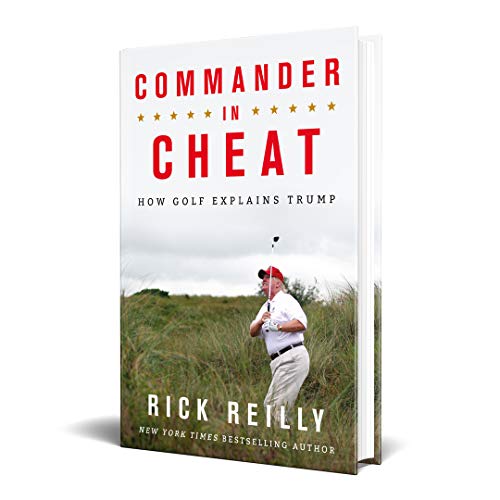 Commander in Cheat: How Golf Explains Trump: The brilliant New York Times bestseller