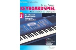 Firma MDS Schott music distribution DER Neue Weg ZUM KEYBOARDSPIEL 2 - arrangiert für Keyboard [Noten/Sheetmusic] Komponist: BENTHIEN Axel