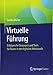 Virtuelle Führung: Erfolgreiche Strategien und Tools für Teams in der digitalen Arbeitswelt by Sandra Müller