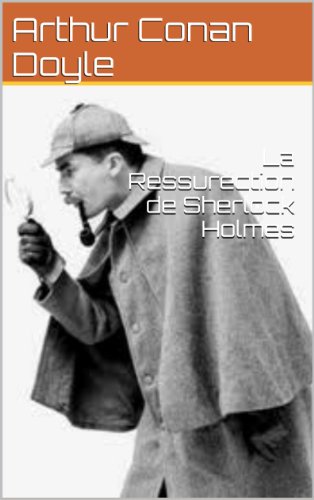 La Ressurection de Sherlock Holmes