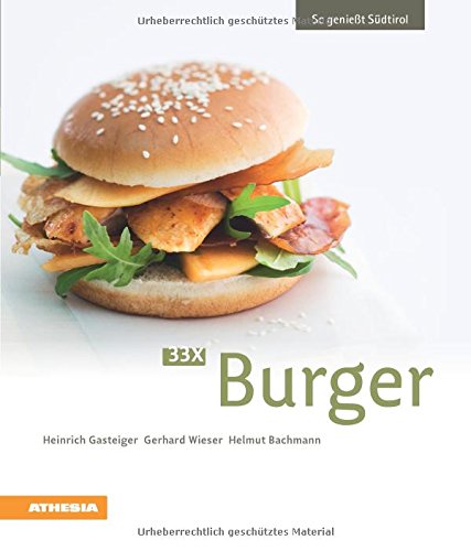 Preisvergleich Produktbild 33 x Burger: So genießt Südtirol