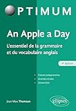 An Apple a day. L'essentiel de la grammaire et du vocabulaire anglais - 4e édition