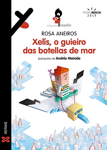 Xelís, o guieiro das botellas de mar (INFANTIL E XUVENILMERLÍN Ebook) (Galician Edition)