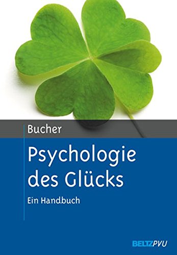 Preisvergleich Produktbild Psychologie des Glücks: Ein Handbuch