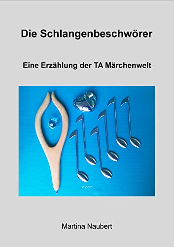 Download Die Schlangenbeschwörer: Märchenwelt der Transaktionsanalyse (TA Märchenwelt 9) Download Die Schlangenbeschwörer: Märchenwelt der Transaktionsanalyse (TA Märchenwelt 9)