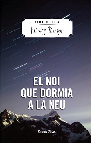 El noi que dormia a la neu (biblioteca hening mankell (ep))