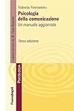 Psicologia della comunicazione. Un manuale aggiornato