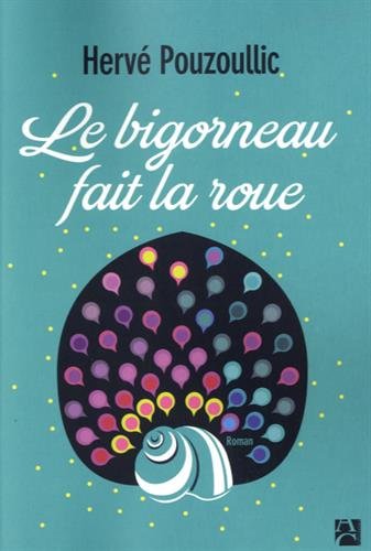 Le  bigorneau fait la roue