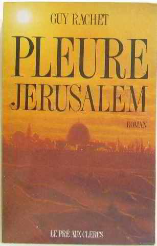 couverture de : pleure J&eacute;rusalem